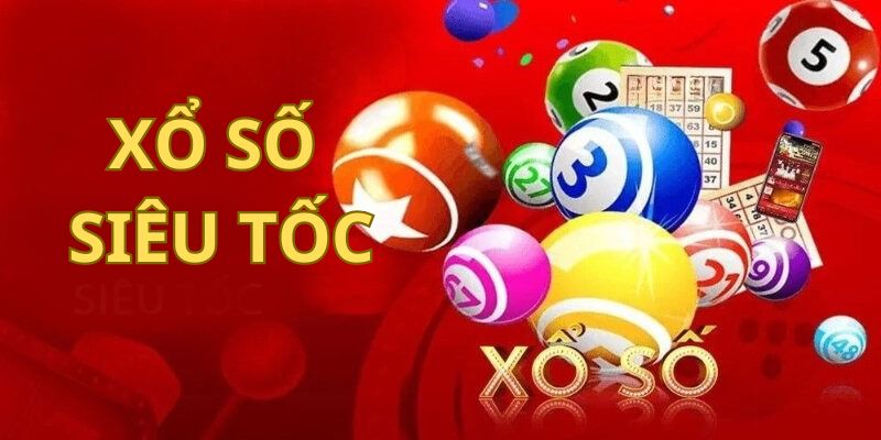 Xổ số siêu tốc có thời gian chơi nhanh nên dễ dàng tham gia